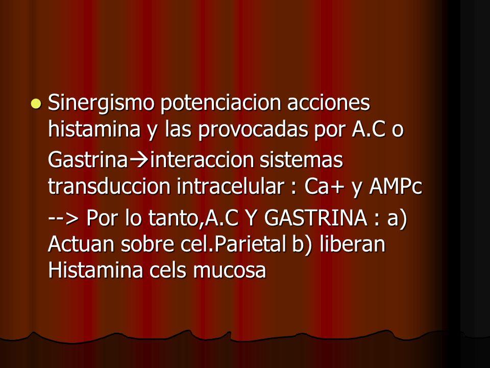 Sinergismo potenciacion acciones histamina y las provocadas por A.C o