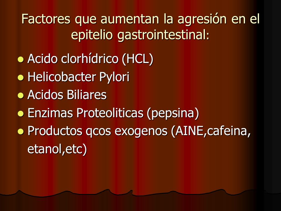Factores que aumentan la agresión en el epitelio gastrointestinal: