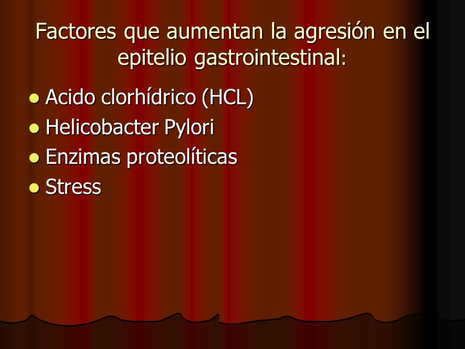 Factores que aumentan la agresión en el epitelio gastrointestinal: