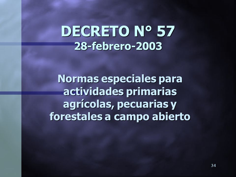 DECRETO N° febrero-2003 Normas especiales para actividades primarias agrícolas, pecuarias y forestales a campo abierto.