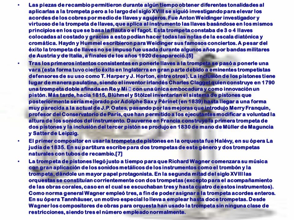 Las piezas de recambio permitieron durante algún tiempo obtener diferentes tonalidades al aplicarlas a la trompeta pero a lo largo del siglo XVIII se siguió investigando para elevar los acordes de los cobres por medio de llaves y agujeros. Fue Anton Weidinger investigador y virtuoso de la trompeta de llaves, que aplica al instrumento las llaves basándose en los mismos principios en los que se basa la flauta o el fagot. Esta trompeta constaba de 3 o 4 llaves colocadas al costado y gracias a esto podían hacer todas las notas de la escala diatónica y cromática. Haydn y Hummel escribieron para Weidinger sus famosos conciertos. A pesar del éxito la trompeta de llaves no se impuso fue usada durante algunos años por bandas militares de Austria y de Italia, a finales de los años 1920 desapareció.[5]