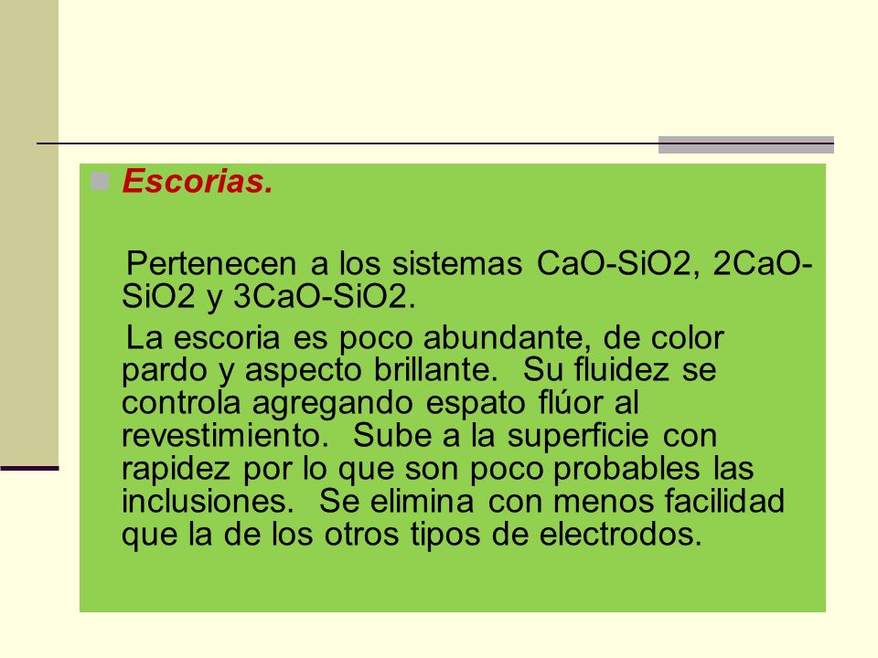 Escorias. Pertenecen a los sistemas CaO-SiO2, 2CaO-SiO2 y 3CaO-SiO2.