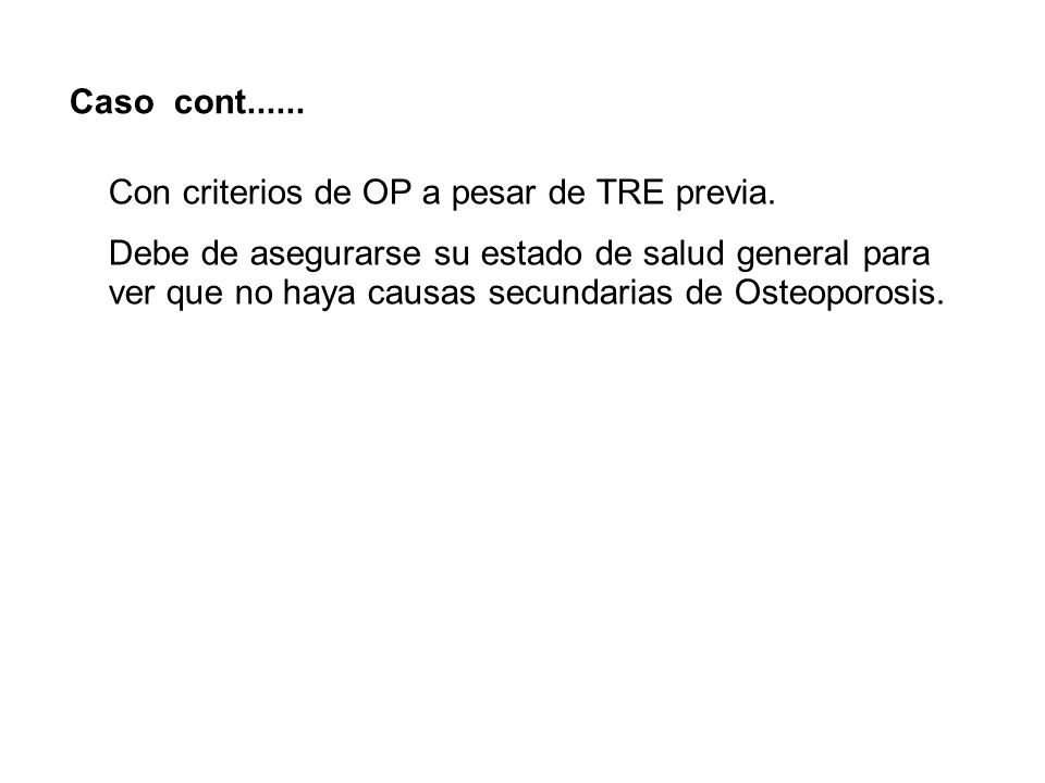 Caso cont Con criterios de OP a pesar de TRE previa.