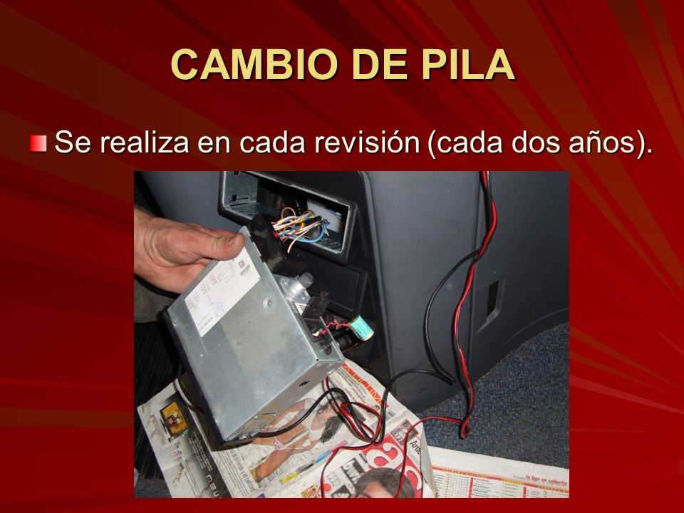 CAMBIO DE PILA Se realiza en cada revisión (cada dos años).