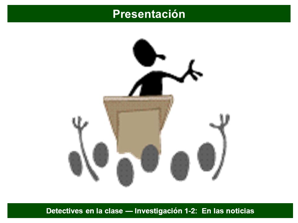 Detectives en la clase — Investigación 1-2: En las noticias
