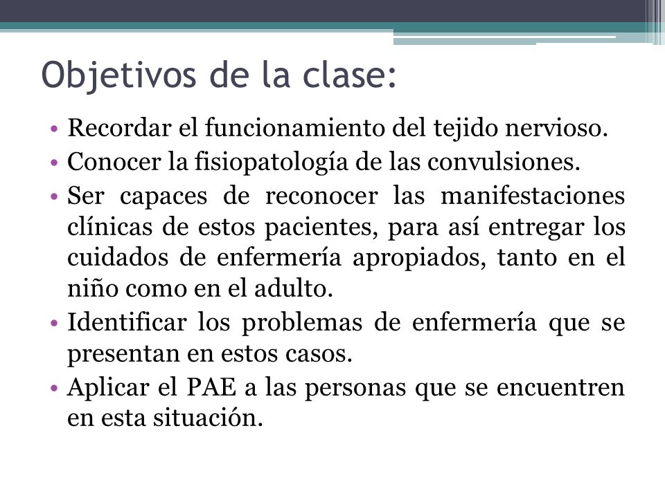 Objetivos de la clase: Recordar el funcionamiento del tejido nervioso.