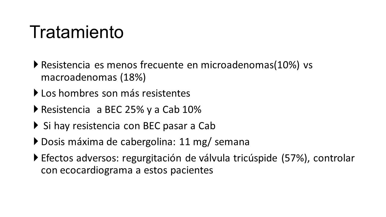 Tratamiento Resistencia es menos frecuente en microadenomas(10%) vs macroadenomas (18%) Los hombres son más resistentes.
