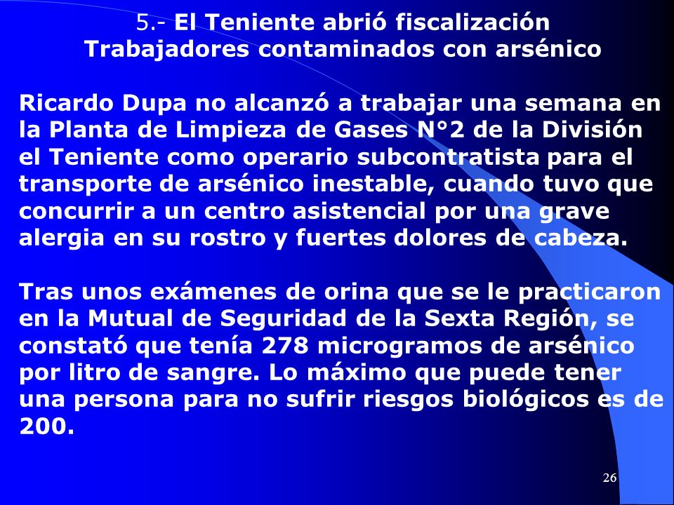 5.- El Teniente abrió fiscalización Trabajadores contaminados con arsénico