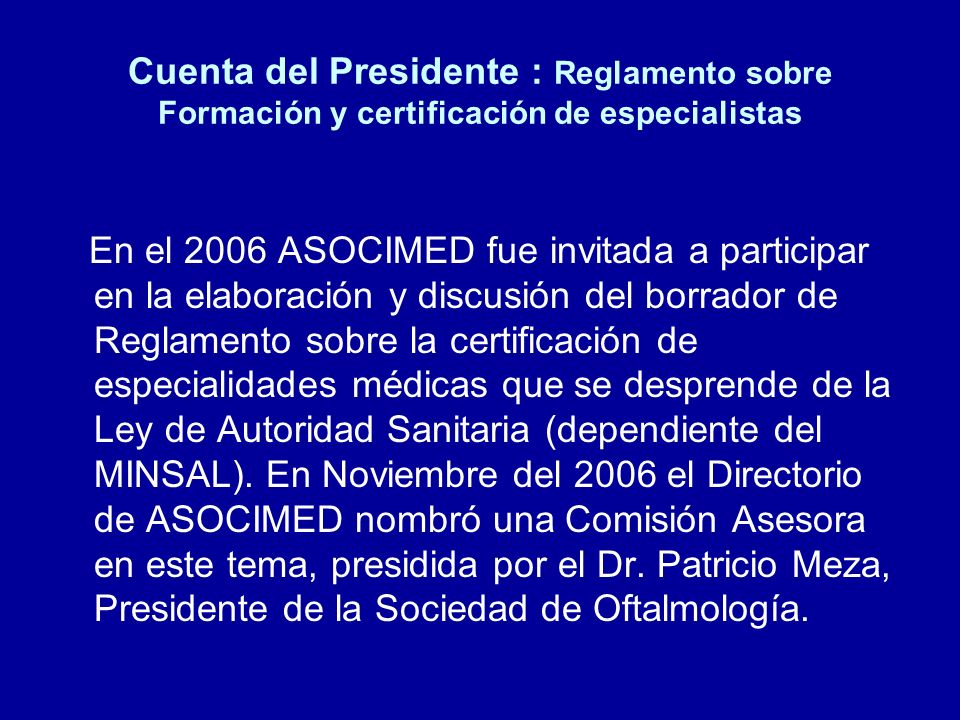 Cuenta del Presidente : Reglamento sobre Formación y certificación de especialistas