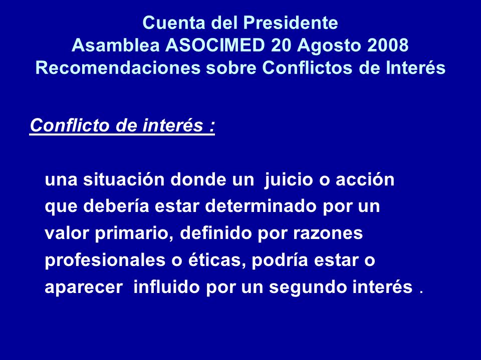 Cuenta del Presidente Asamblea ASOCIMED 20 Agosto 2008 Recomendaciones sobre Conflictos de Interés