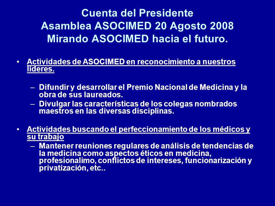 Cuenta del Presidente Asamblea ASOCIMED 20 Agosto 2008 Mirando ASOCIMED hacia el futuro.