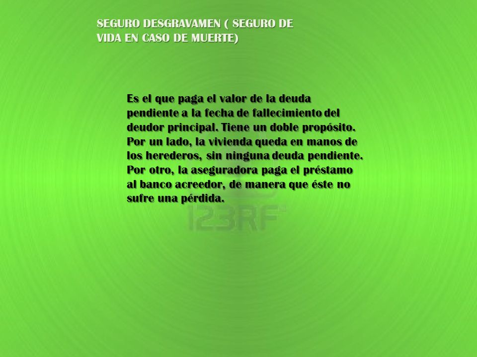 SEGURO DESGRAVAMEN ( SEGURO DE VIDA EN CASO DE MUERTE)