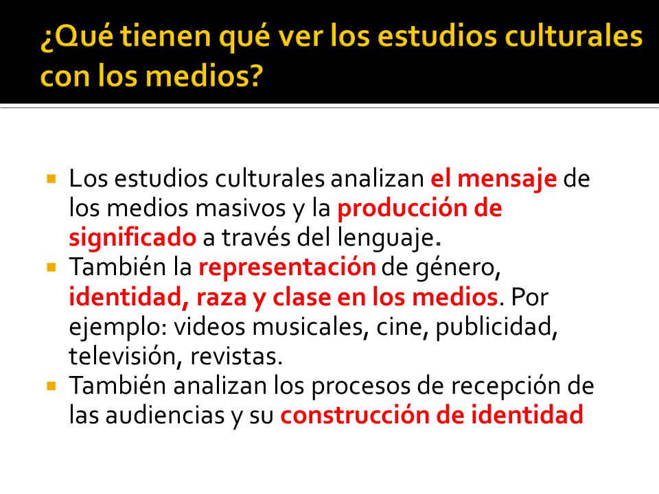 ¿Qué tienen qué ver los estudios culturales con los medios