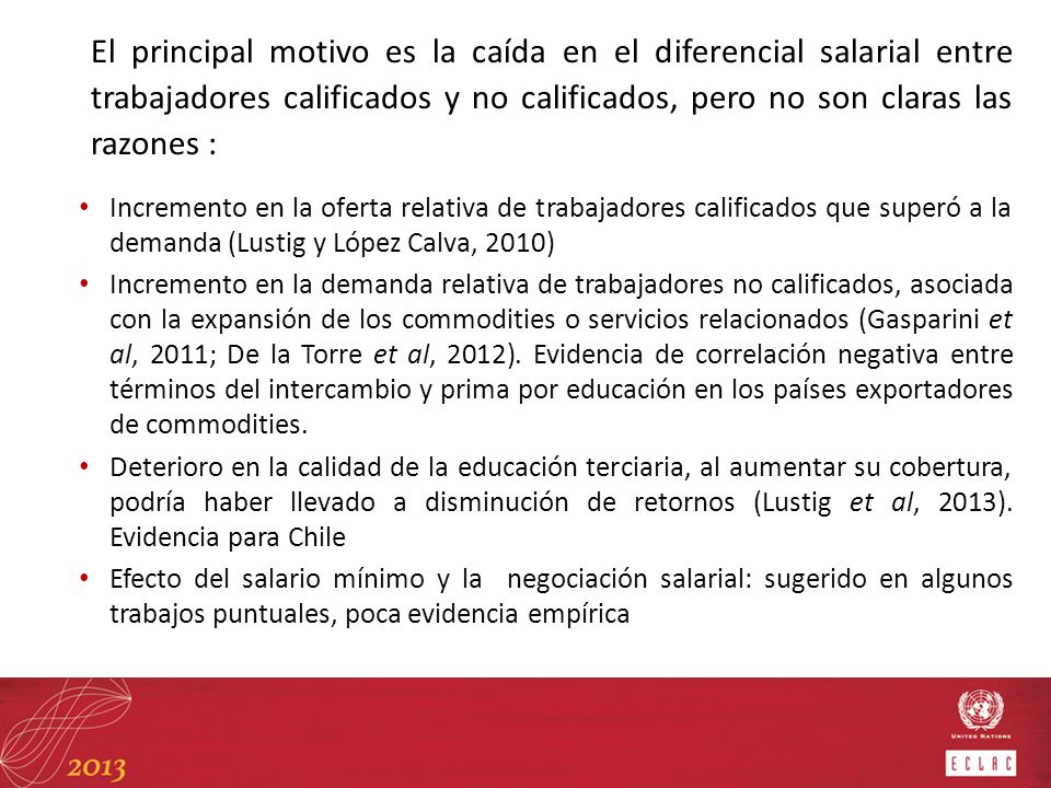El principal motivo es la caída en el diferencial salarial entre trabajadores calificados y no calificados, pero no son claras las razones :