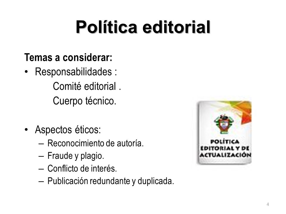Política editorial Temas a considerar: Responsabilidades :