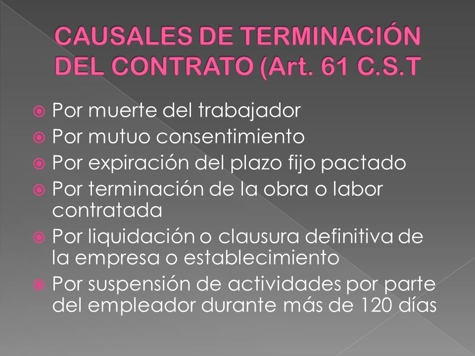 CAUSALES DE TERMINACIÓN DEL CONTRATO (Art. 61 C.S.T