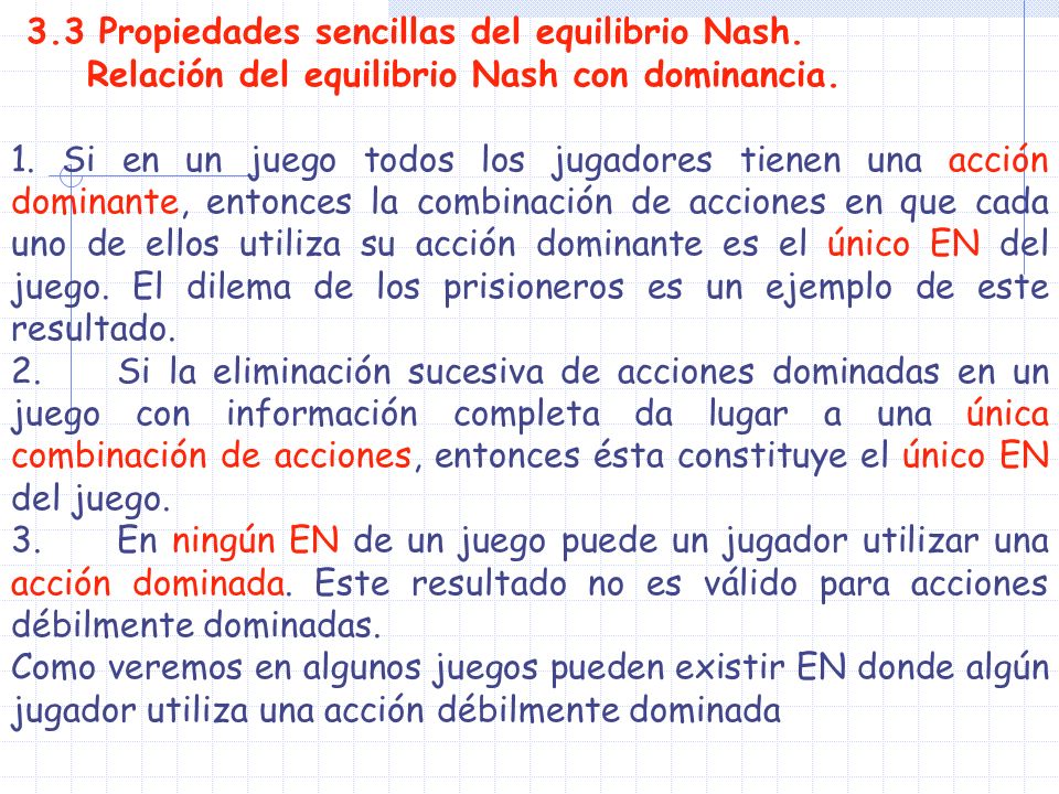 3.3 Propiedades sencillas del equilibrio Nash.