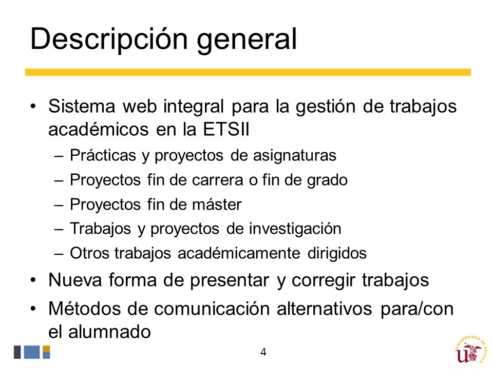 Descripción general Sistema web integral para la gestión de trabajos académicos en la ETSII. Prácticas y proyectos de asignaturas.