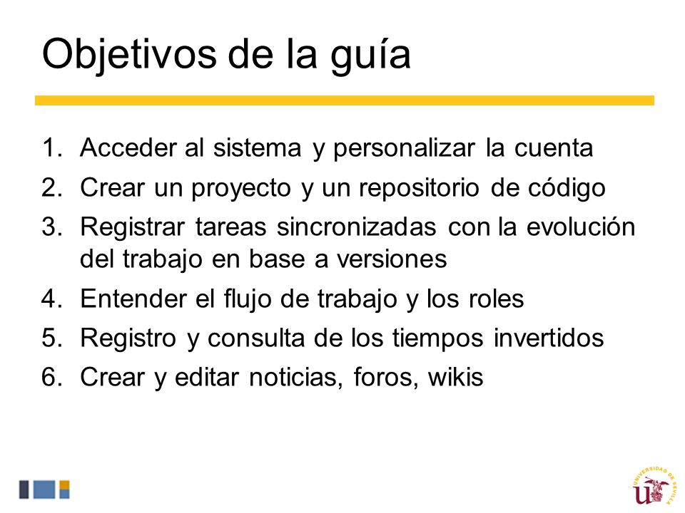 Objetivos de la guía Acceder al sistema y personalizar la cuenta