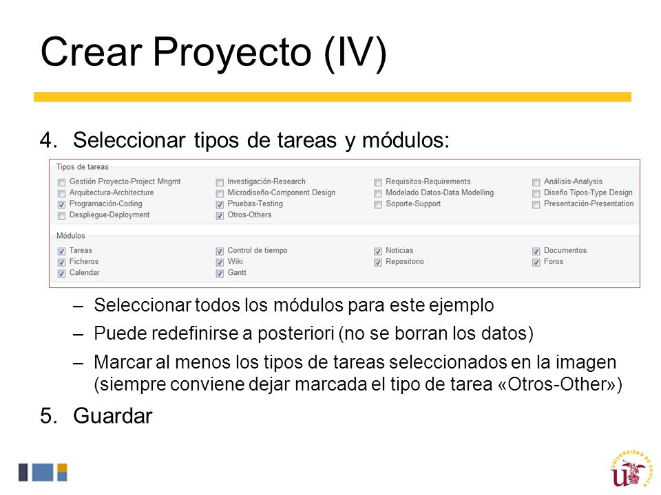 Crear Proyecto (IV) Seleccionar tipos de tareas y módulos: Guardar