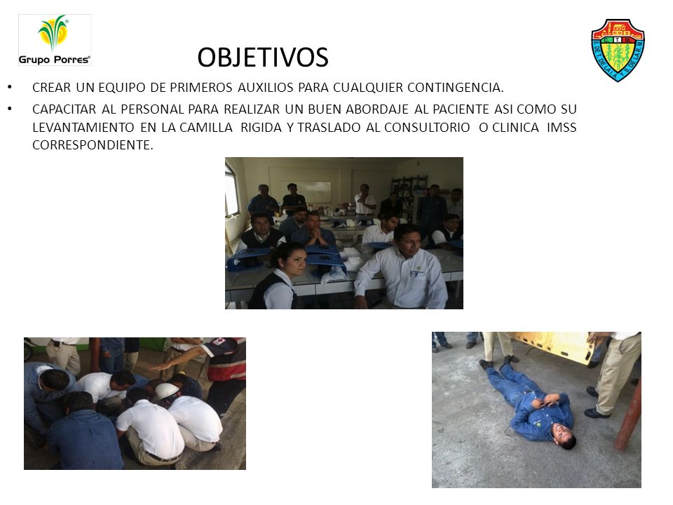 OBJETIVOS CREAR UN EQUIPO DE PRIMEROS AUXILIOS PARA CUALQUIER CONTINGENCIA.