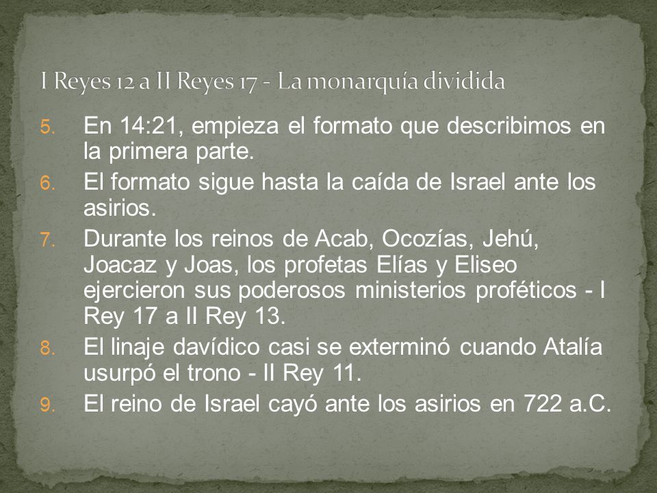 I Reyes 12 a II Reyes 17 - La monarquía dividida