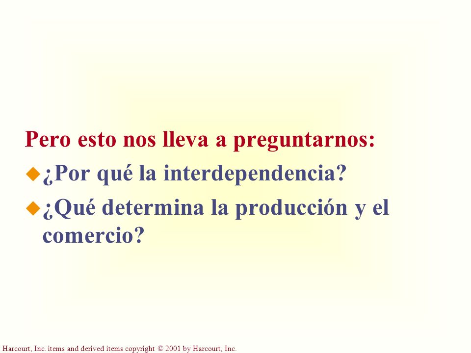 Pero esto nos lleva a preguntarnos: ¿Por qué la interdependencia