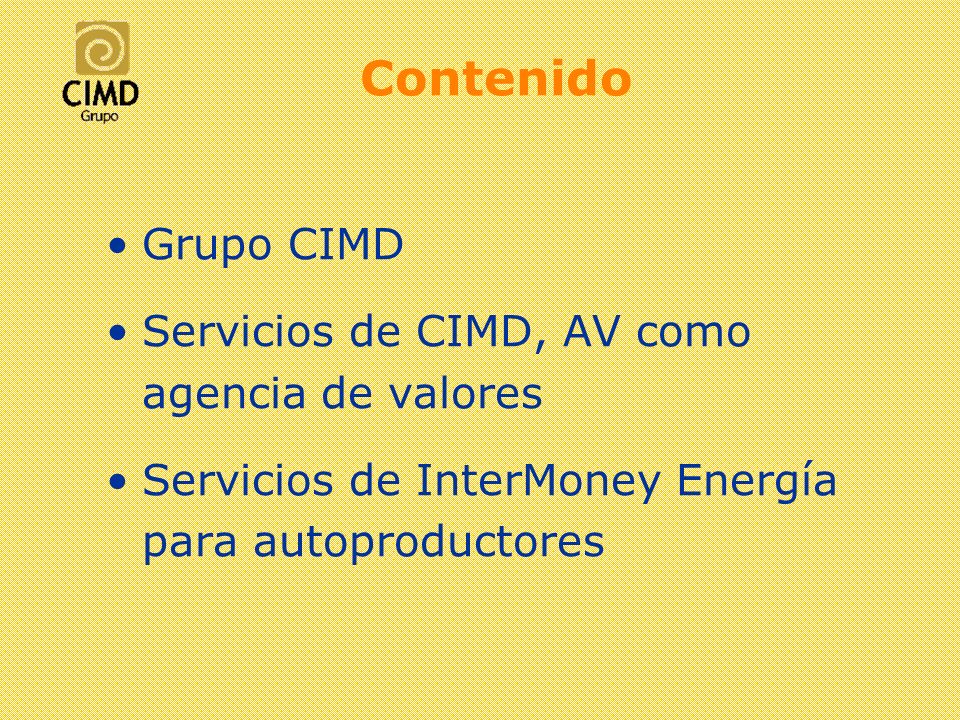 Contenido Grupo CIMD Servicios de CIMD, AV como agencia de valores