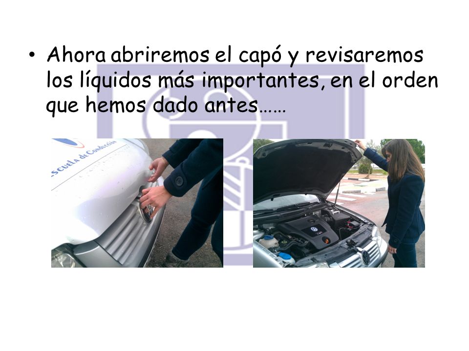 Ahora abriremos el capó y revisaremos los líquidos más importantes, en el orden que hemos dado antes……