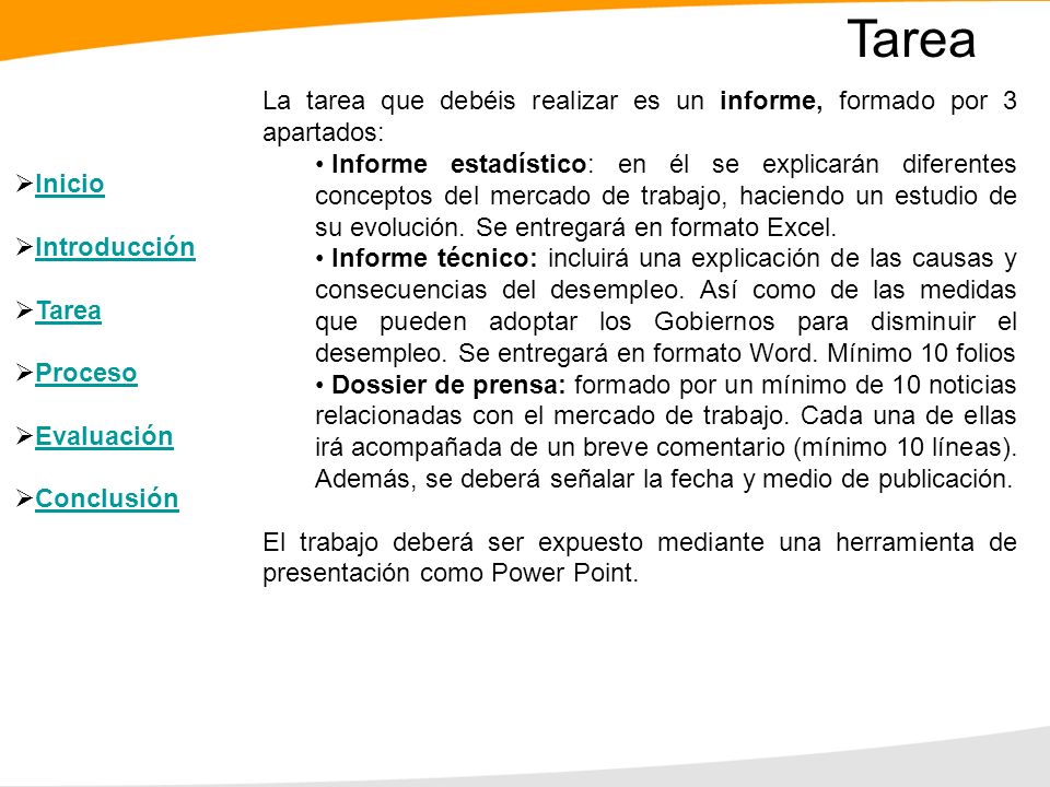 Tarea La tarea que debéis realizar es un informe, formado por 3 apartados: