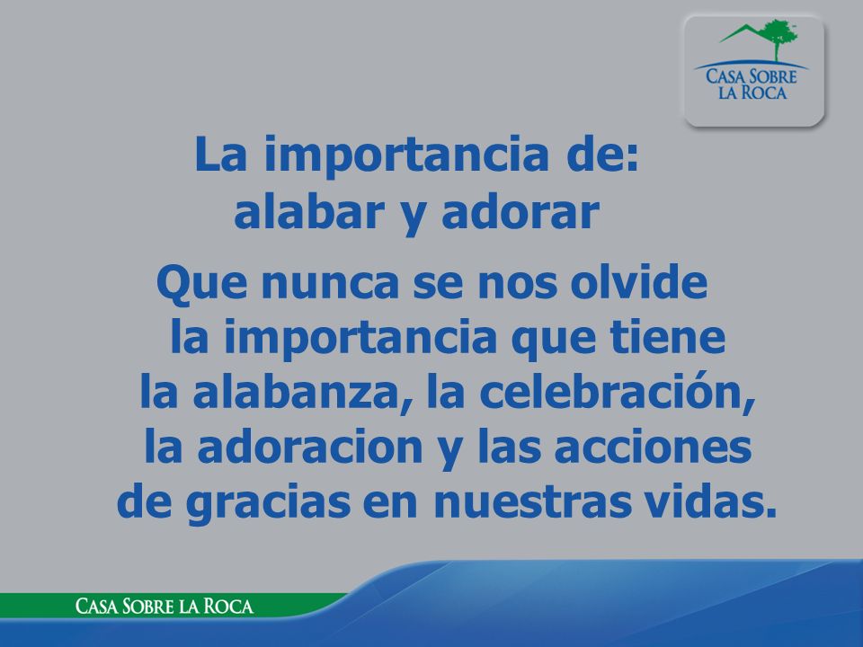 La importancia de: alabar y adorar