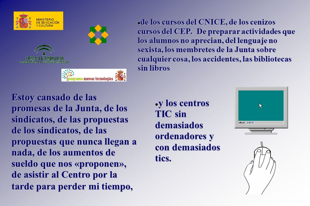 y los centros TIC sin demasiados ordenadores y con demasiados tics.