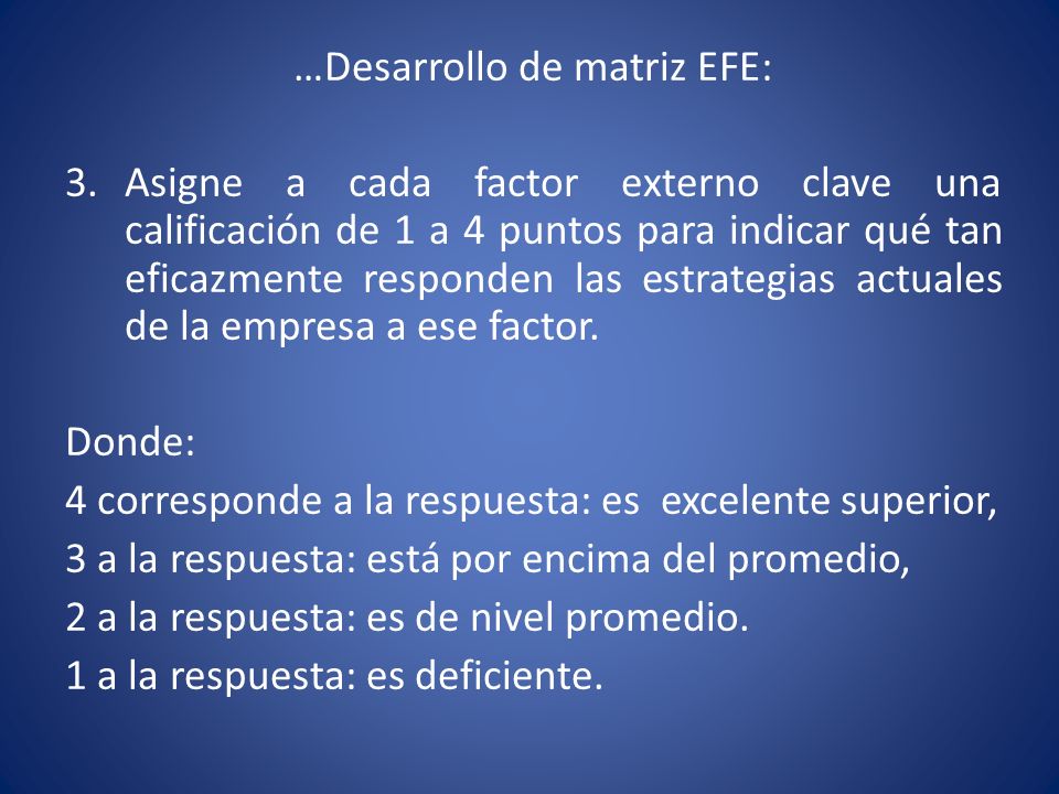 …Desarrollo de matriz EFE:
