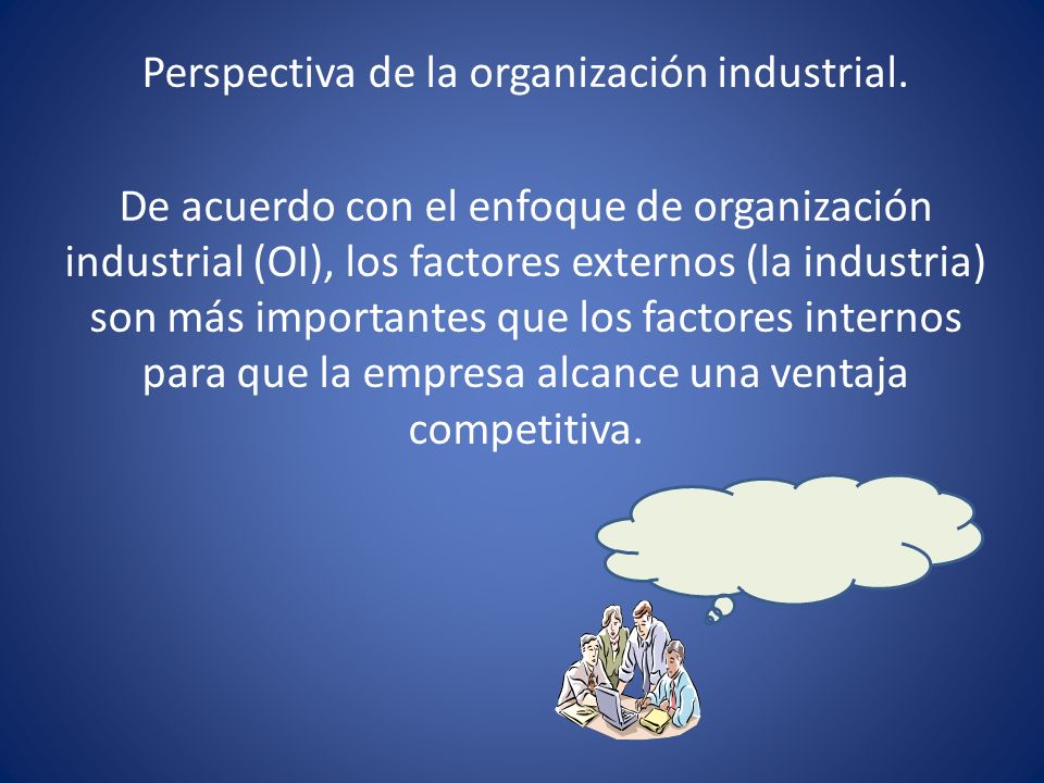 Perspectiva de la organización industrial.