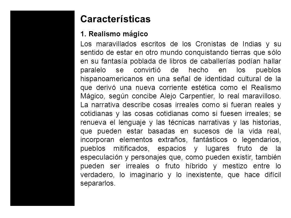Características 1. Realismo mágico
