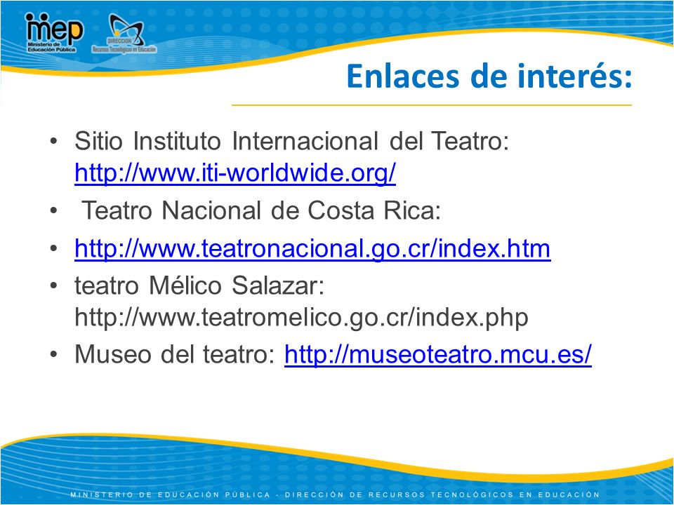 Enlaces de interés: Sitio Instituto Internacional del Teatro:   Teatro Nacional de Costa Rica: