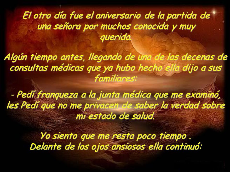 El otro día fue el aniversario de la partida de una señora por muchos conocida y muy querida.