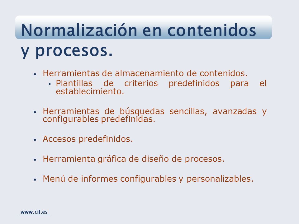 Normalización en contenidos y procesos.