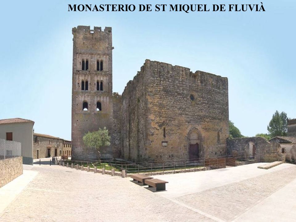 MONASTERIO DE ST MIQUEL DE FLUVIÀ