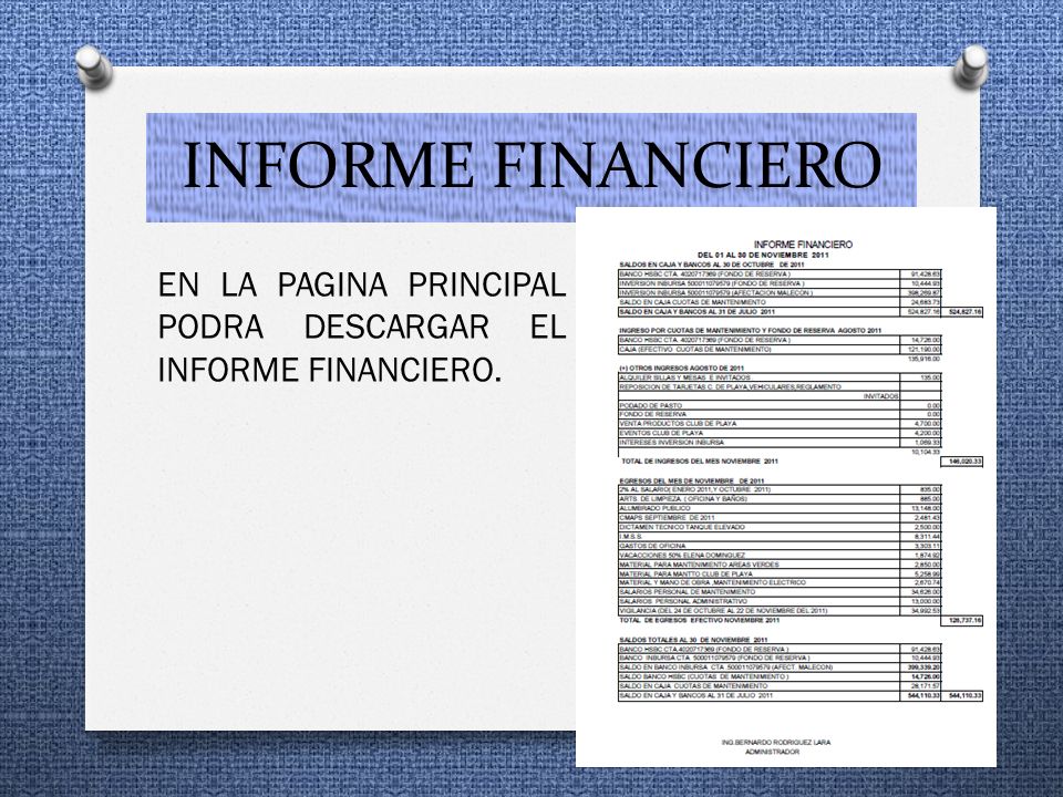 INFORME FINANCIERO EN LA PAGINA PRINCIPAL PODRA DESCARGAR EL INFORME FINANCIERO.