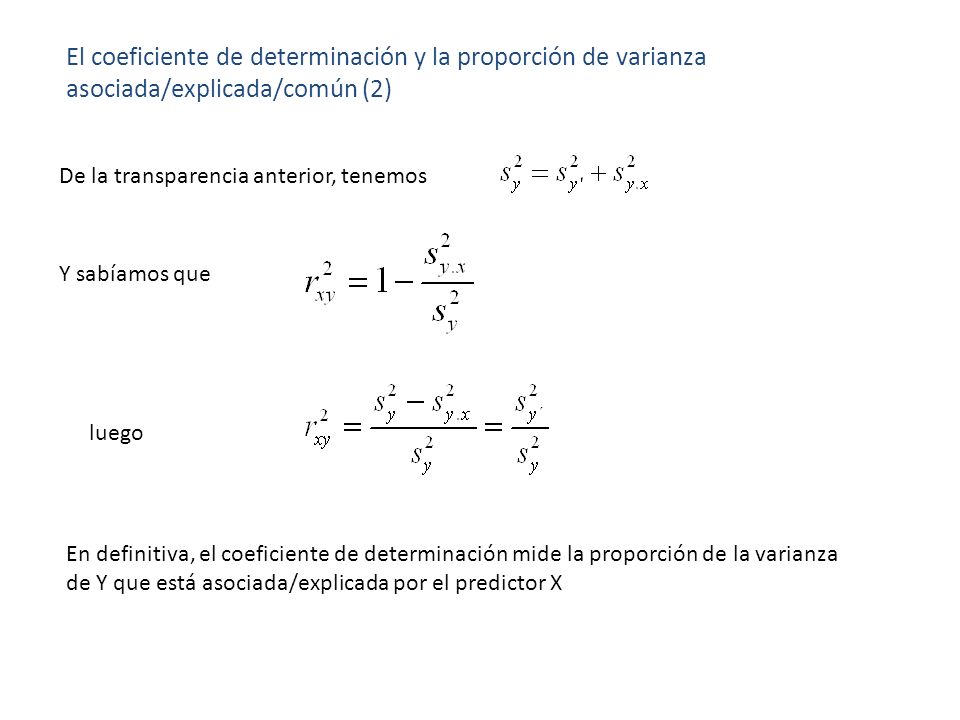 El coeficiente de determinación y la proporción de varianza asociada/explicada/común (2)