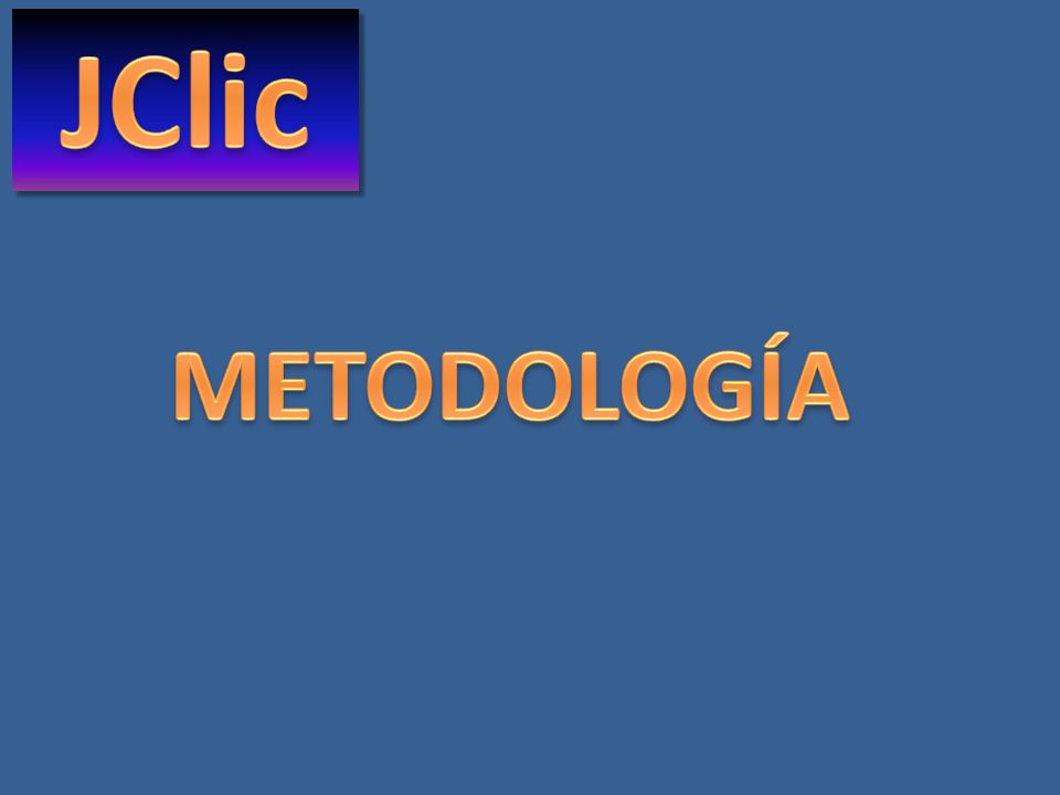 JClic METODOLOGÍA
