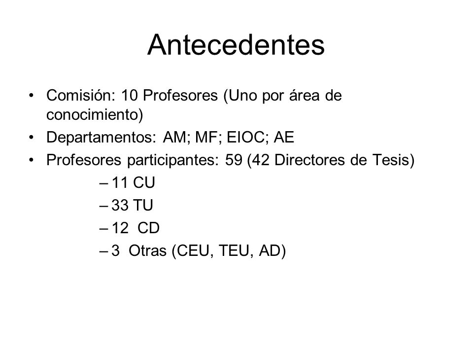 Antecedentes Comisión: 10 Profesores (Uno por área de conocimiento)