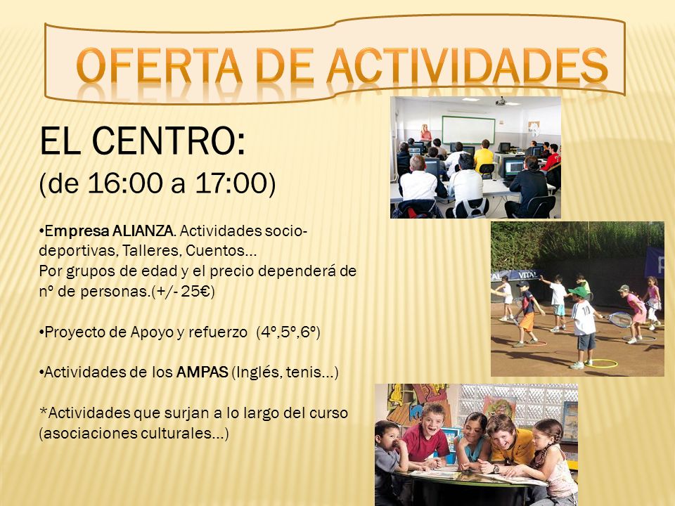 Oferta de actividades EL CENTRO: (de 16:00 a 17:00)