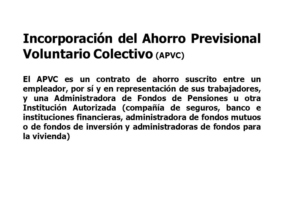 Incorporación del Ahorro Previsional Voluntario Colectivo (APVC)