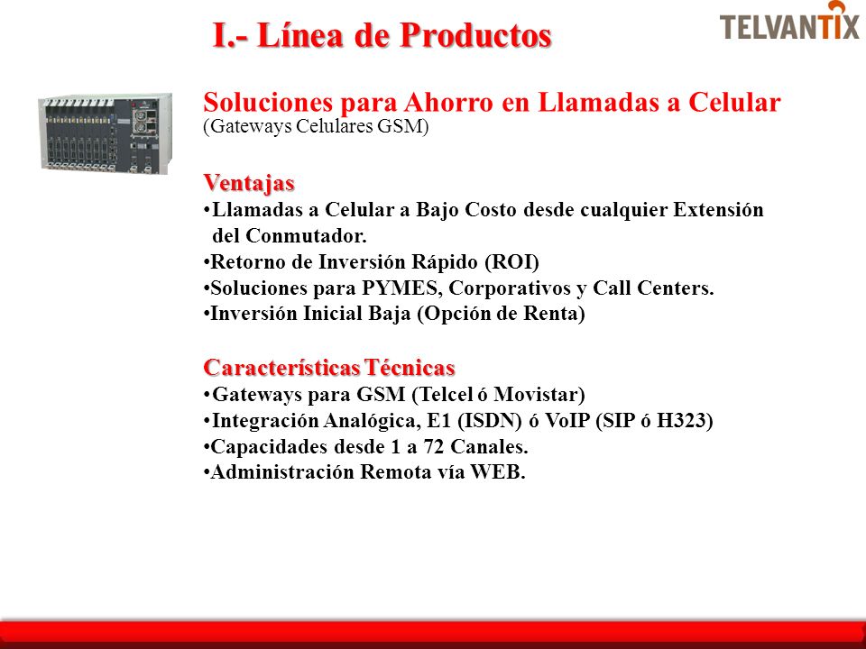I.- Línea de Productos Soluciones para Ahorro en Llamadas a Celular