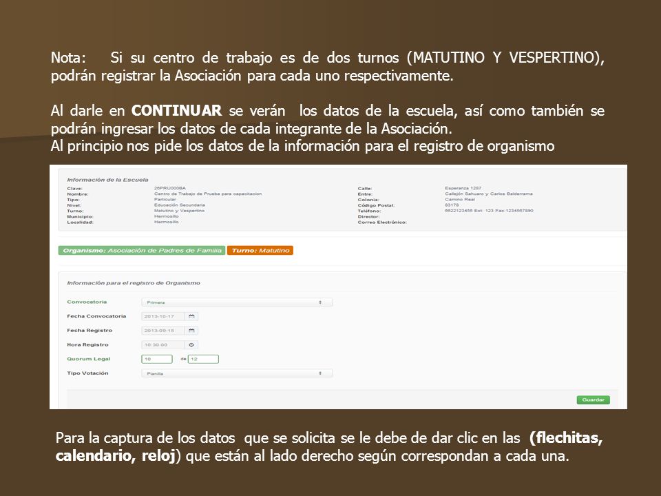 Nota: Si su centro de trabajo es de dos turnos (MATUTINO Y VESPERTINO), podrán registrar la Asociación para cada uno respectivamente.