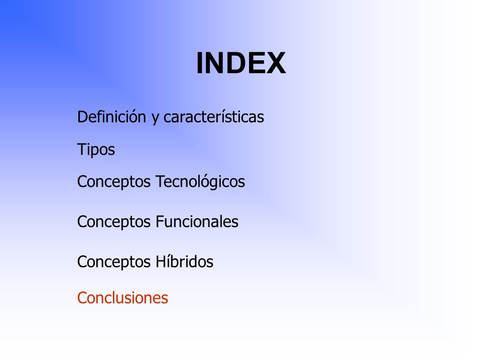 INDEX Definición y características Tipos Conceptos Tecnológicos
