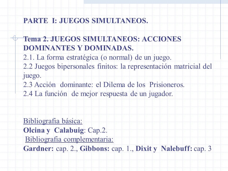 PARTE I: JUEGOS SIMULTANEOS.