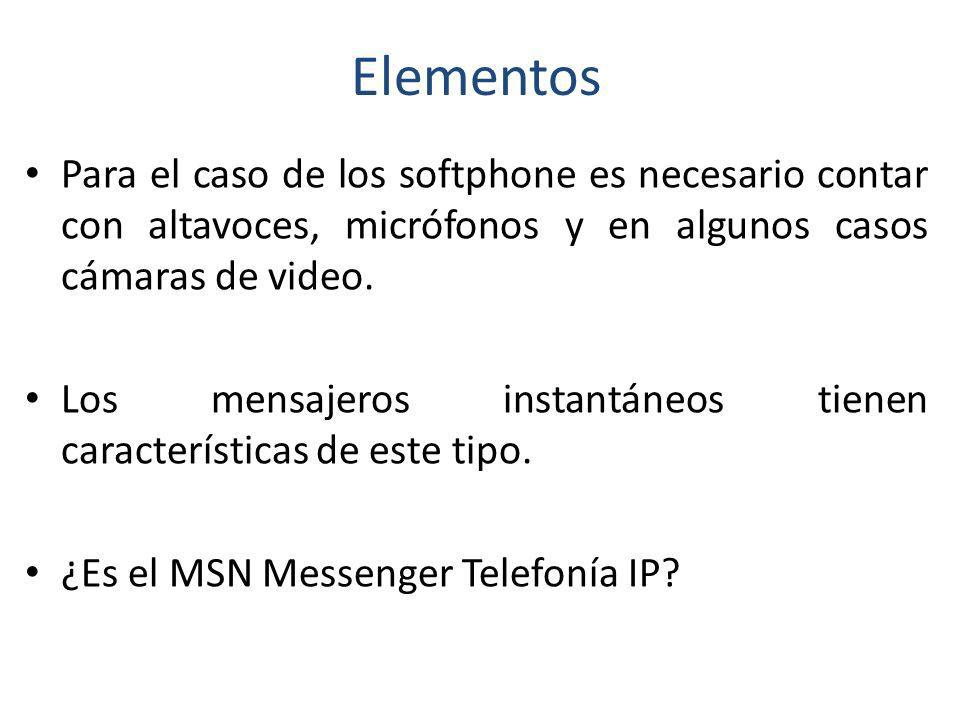 Elementos Para el caso de los softphone es necesario contar con altavoces, micrófonos y en algunos casos cámaras de video.